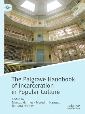 cover image of The Palgrave Handbook of Incarceration in Popular Culture